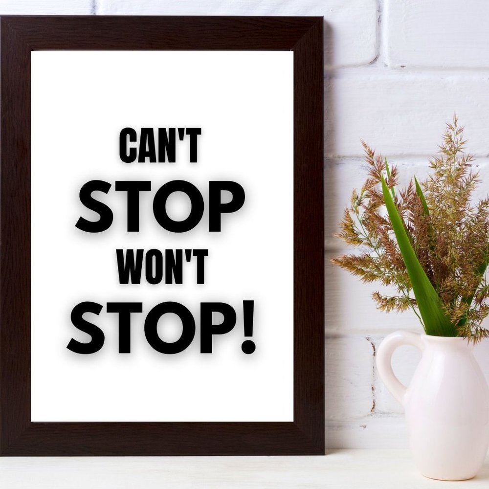 Digital Art "Can't Stop Won't Stop" Wall Art